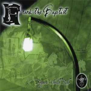 cd - Frank The Baptist - Beggars Would Ride, Cd's en Dvd's, Cd's | Rock, Zo goed als nieuw, Verzenden