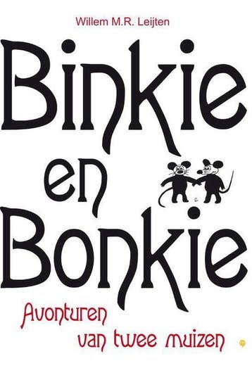Binkie en Bonkie / Binkie en Bonkie 9789048419616, Verzenden, Zo goed als nieuw, Willem M.R. Leijten