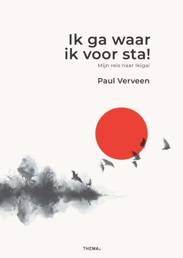 Ik ga waar ik voor sta! - Paul Verveen 9789462723597, Verzenden, Zo goed als nieuw, Paul Verveen
