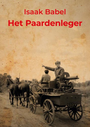 Het Paardenleger - Isaak Babel 9789491389474, Verzenden, Gelezen, Isaak Babel