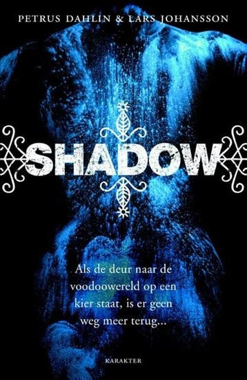 Shadow | 9789045204567 | Petrus Dahlin ; Lars Johansson, Ophalen of Verzenden, Zo goed als nieuw, Petrus Dahlin ; Lars Johansson