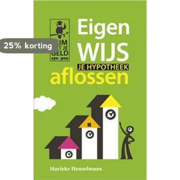 Eigenwijs je hypotheek aflossen / Slim met je geld, Verzenden, Zo goed als nieuw, Marieke Henselmans