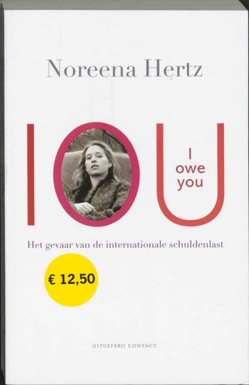 IOU - Noreena Hertz 9789025418540, Boeken, Verzenden, Gelezen, Noreena Hertz