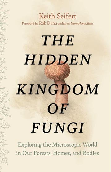 9781778402111 The Hidden Kingdom Of Fungi, Verzenden, Nieuw, Keith Seifert