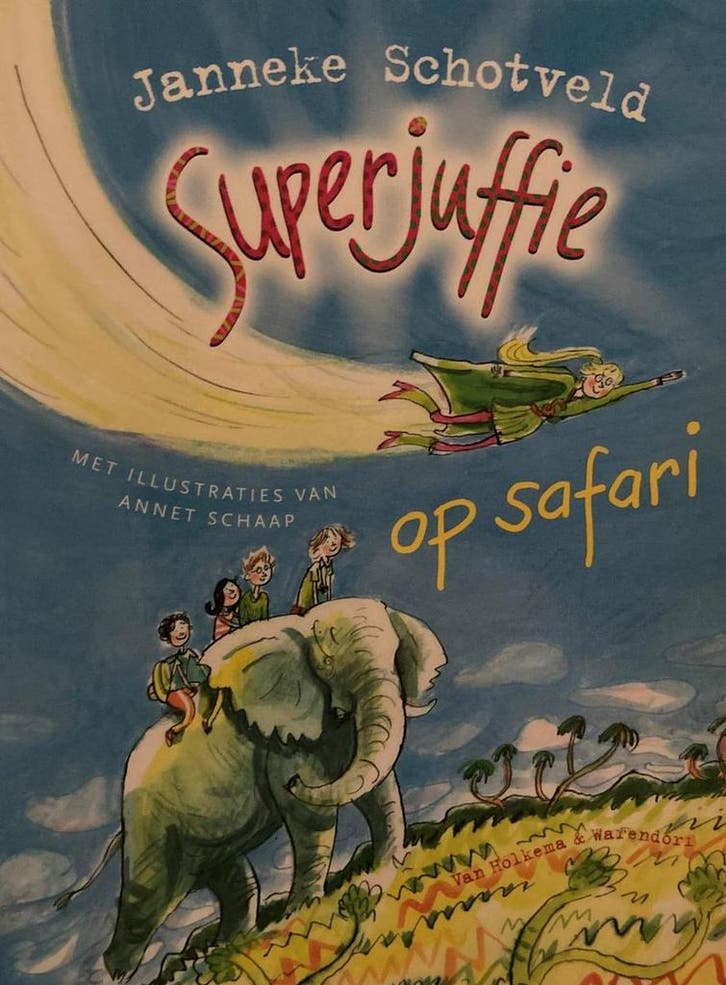 Superjuffie op Safari 9789000354368 Janneke Schotveld, Boeken, Kunst en Cultuur | Beeldend, Gelezen, Verzenden