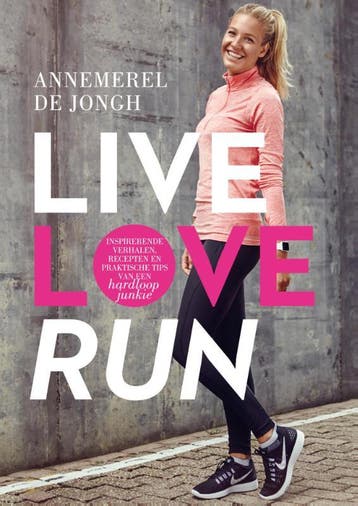 Live, Love, Run | Annemerel Jongh | Nieuw, Ophalen of Verzenden, Nieuw, Annemerel Jongh