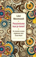 Pessimisme kun je leren! 9789038806310 Levi Weemoedt, Verzenden, Gelezen, Levi Weemoedt