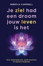 9789020222166 Je ziel had een droom jouw leven is het, Boeken, Verzenden, Nieuw, Rebecca Campbell