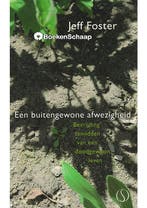 Een buitengewone afwezigheid Jeff Foster, Boeken, Verzenden, Gelezen