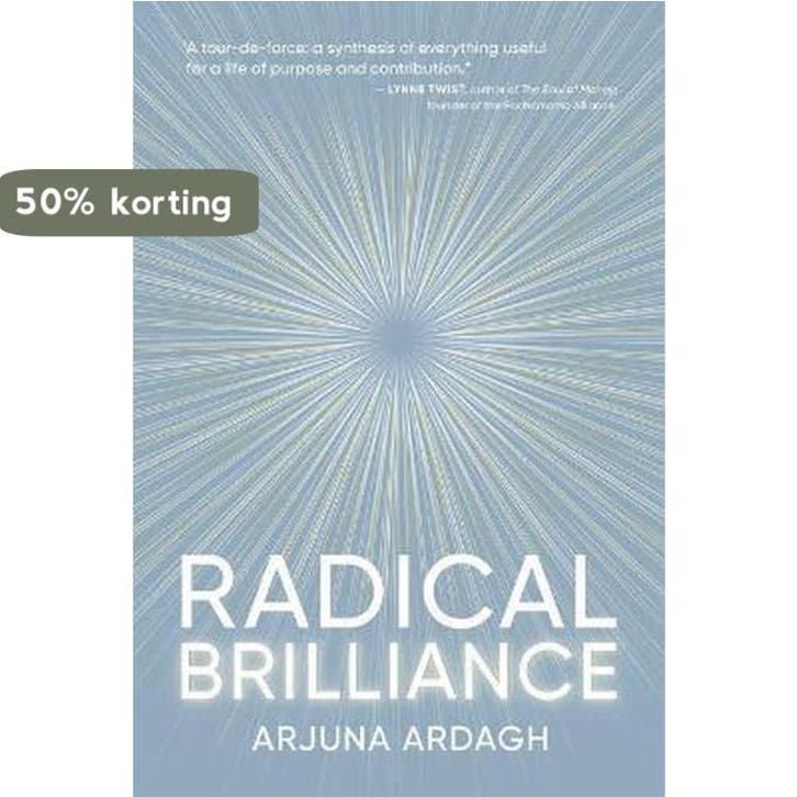 Radical Brilliance 9781890909444 Arjuna Ardagh, Boeken, Taal | Engels, Zo goed als nieuw, Verzenden