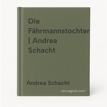 Die Fährmannstochter | Andrea Schacht 9783863659004, Verzenden, Gelezen, Andrea Schacht