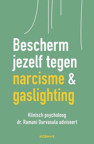 9789043933230 Bescherm jezelf tegen narcisme en gaslighting, Verzenden, Nieuw, Ramani Durvasula