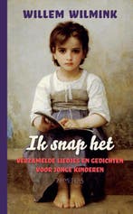 Ik snap het 9789044626384 Willem Wilmink, Boeken, Verzenden, Gelezen, Willem Wilmink