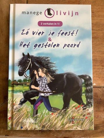 Manege Olivijn, Zó vier je feest & Het gestolen paard, Verzenden, Gelezen