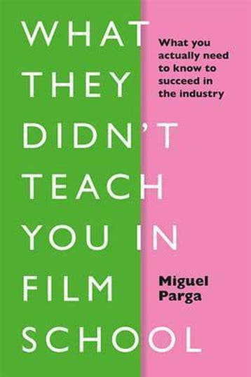 What They Didnt Teach You in Film School - Miguel Parga, Verzenden, Gelezen, Miguel Parga