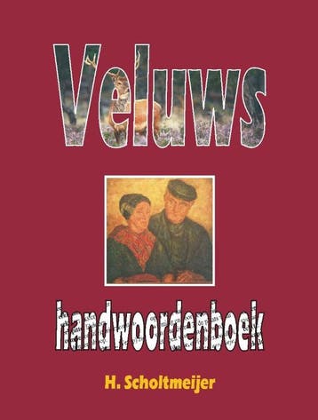 Veluws Handwoordenboek | H. Scholtmeijer | Nieuw, Ophalen of Verzenden, Nieuw, H. Scholtmeijer