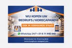 WIJ KOPEN UW HUIS/BEDRIJFSPAND/HORECAPAND!