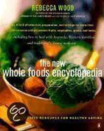 The New Whole Foods Encyclopedia - The New Whole Foods, Boeken, Kookboeken, Ophalen of Verzenden, Nieuw