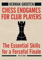 Chess Endgames For Club Players | Herman Grooten | Nieuw, Ophalen of Verzenden, Nieuw, Herman Grooten