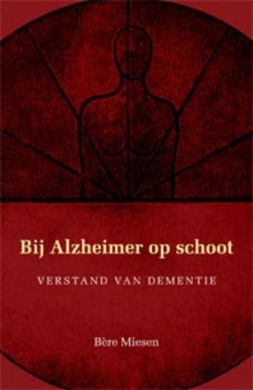 Bij Alzheimer op schoot 9789088500107 Bere Miesen, Boeken, Verzenden, Gelezen, Bere Miesen