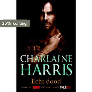 Echt dood / True blood - Charlaine Harris 9789024547548, Verzenden, Zo goed als nieuw, Charlaine Harris
