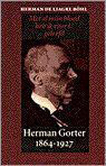 Herman Gorter 1864-1927 / De biografieen reeks / 1, Verzenden, Gelezen, H. de Liagre Bohl