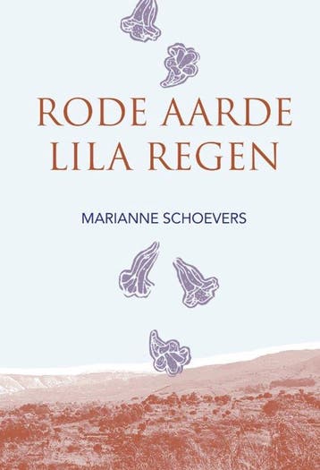 9789465361741 Rode aarde lila regen Marianne Schoevers, Verzenden, Nieuw, Marianne Schoevers
