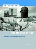 Het atoomdorp Mol / Erfgoedgids 9789076099750 A. Verledens, Verzenden, Zo goed als nieuw, A. Verledens