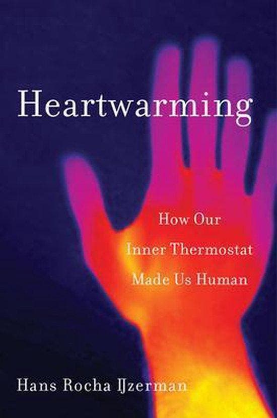Heartwarming – How Our Inner Thermostat Made Us Human, Boeken, Taal | Engels, Gelezen, Verzenden