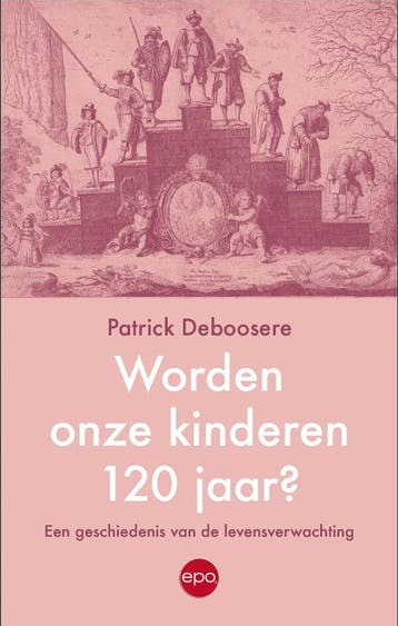 Worden onze kinderen 120 jaar 9789462675056, Verzenden, Zo goed als nieuw, Patrick Deboosere