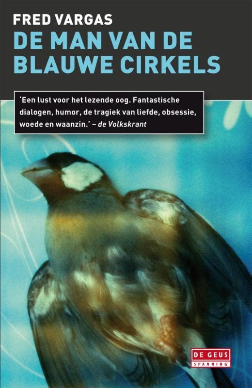 De man van de blauwe cirkels 9789044516364 Fred Vargas, Boeken, Thrillers, Zo goed als nieuw, Verzenden