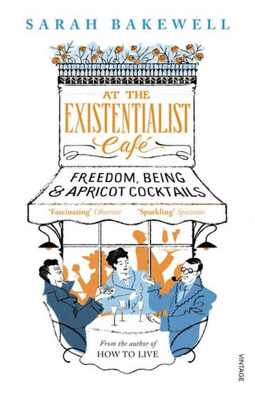 9780099554882 At the Existentialist Cafe, Boeken, Verzenden, Nieuw, Sarah Bakewell