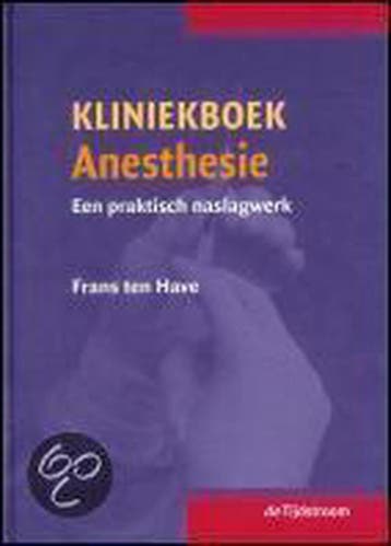 Kliniekboek anesthesie - F. ten Have 9789058980250, Verzenden, Gelezen, F. ten Have