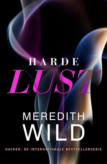 Harde lust / Hacker-serie / 3 - Meredith Wild 9789401604703, Boeken, Verzenden, Gelezen, Meredith Wild