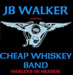 cd - J.B. Walker &amp; The Cheap Whiskey Band - Harleys I..., Verzenden, Zo goed als nieuw