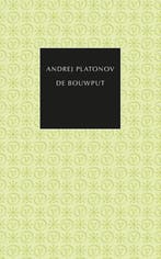 De Bouwput 9789028251403 Andrej Platonov, Boeken, Ophalen of Verzenden, Nieuw, Andrej Platonov