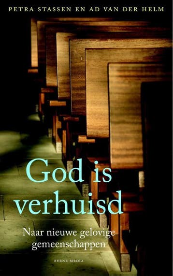 God is verhuisd - Ad van der Helm 9789089721402, Verzenden, Zo goed als nieuw, Ad van der Helm
