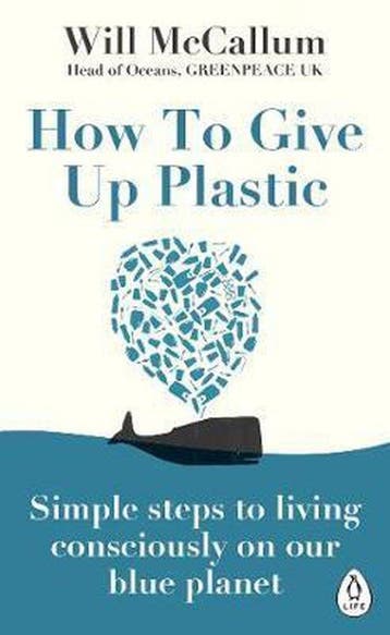 How to give up plastic - Will McCallum 9780241388938, Verzenden, Gelezen, Will McCallum
