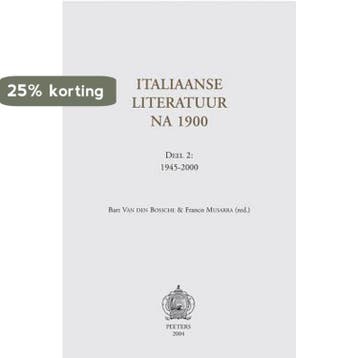 Italiaanse literatuur na 1900. Deel 2: 1945-2000, Verzenden, Gelezen, B. van den Bossche