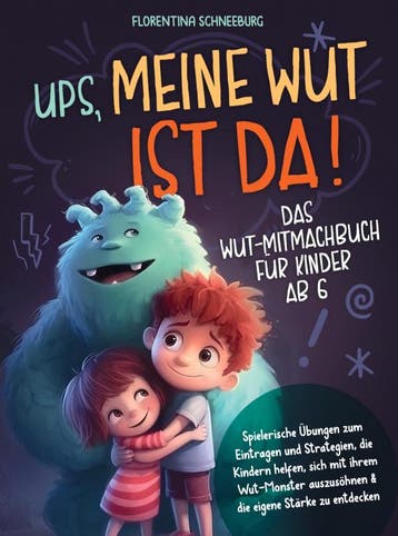 Wut-Mitmachbuch Für Kinder Ab 6 - Ups, Meine Wut Ist Da!, Ophalen of Verzenden, Nieuw, Florentina Schneeburg