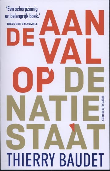 De aanval op de natiestaat - Thierry Baudet 9789035137530, Verzenden, Zo goed als nieuw, Thierry Baudet