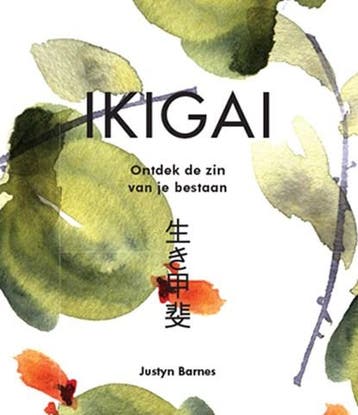 Ikigai | 9789463542906 | Justyn Barnes, Boeken, Ophalen of Verzenden, Zo goed als nieuw, Justyn Barnes