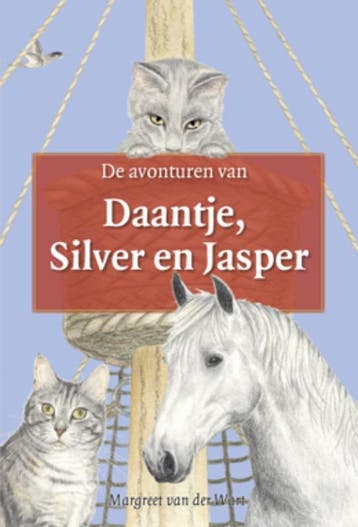 De avonturen van Daantje, Silver en Jasper 9789081225229, Verzenden, Zo goed als nieuw, Margreet van der Wart