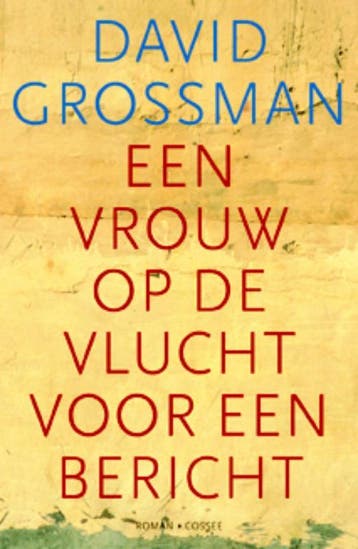 Een vrouw op de vlucht voor een bericht - David Grossman, Verzenden, Zo goed als nieuw, David Grossman
