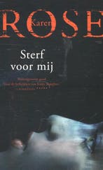 Sterf voor mij / Philadelphia/Atalanta / 1 9789026134739, Boeken, Verzenden, Gelezen, Karen Rose