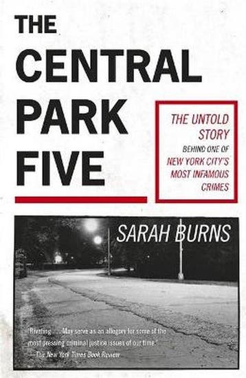 The Central Park Five - Sarah Burns 9781529358971, Verzenden, Zo goed als nieuw, Sarah Burns