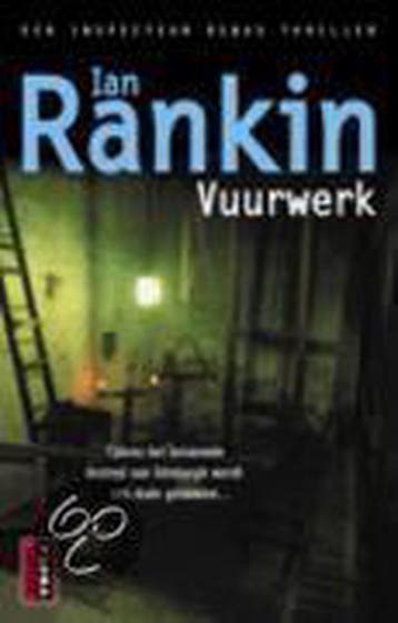 Vuurwerk / John Rebus / 7 - Ian Rankin 9789024550487, Verzenden, Zo goed als nieuw, Ian Rankin