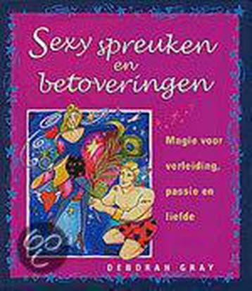 SEXY SPREUKEN EN BETOVERINGEN - Deborah Gray 9789022537688, Verzenden, Zo goed als nieuw, Deborah Gray