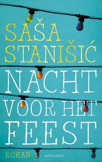 Nacht voor het feest - Sasa Stanisic 9789026334719, Verzenden, Gelezen, Sasa Stanisic