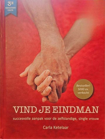 Vind je eindman - 3e herziene druk 9789493230651, Boeken, Verzenden, Zo goed als nieuw, Carla Ketelaar
